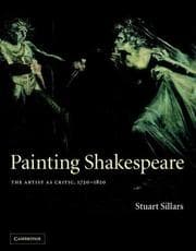 Tapa de PAINTING SHAKESPEARE: THE ARTIST AS CRITIC, 1720-1820