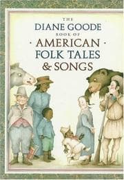 Tapa de The Diane Goode book of American folk tales & songs