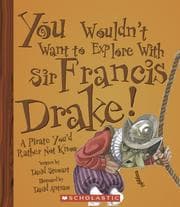 Tapa de You wouldn't want to explore with Sir Francis Drake!