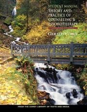 Tapa de Student Manual for Corey's Theory and Practice of Counseling and Psychotherapy, 7th