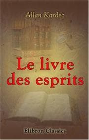 Tapa de Le livre des esprits. Contenant les principes de la doctrine spirite