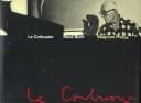 Tapa de Le Corbusier, moments in the life of a great architect