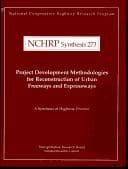 Tapa de Project development methodologies for reconstruction of urban freeways and expressways