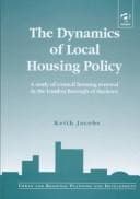 Tapa de The dynamics of local housing policy
