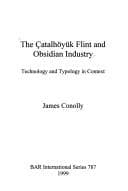 Tapa de The Çatalhöyük flint and obsidian industry