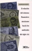 Tapa de Evolución del sistema financiero mexicano hacia los umbrales del siglo XXI