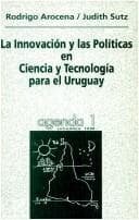 Tapa de La innovación y las políticas en ciencia y tecnología para el Uruguay