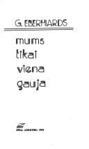 Tapa de Mums tikai viena Gauja