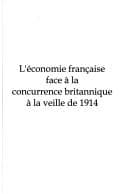 Tapa de L' économie française face à la concurrence britannique à la veille de 1914