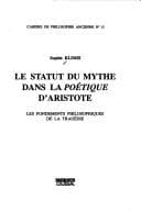 Tapa de Le statut du mythe dans la Poétique d'Aristote