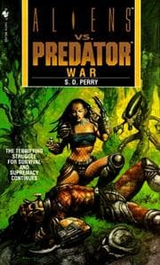Tapa de War (Aliens Vs. Predator, Book 3)