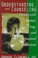 Tapa de Understanding and counseling persons with alcohol, drug, and behavioral addictions