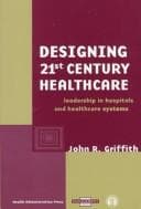 Tapa de Designing 21st century healthcare