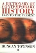 Tapa de A dictionary of contemporary history, 1945 to the present