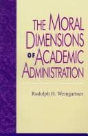 Tapa de The moral dimensions of academic administration