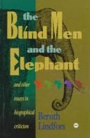 Tapa de The blind men and the elephant and other essays in biographical criticism