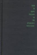 Tapa de How to have theory in an epidemic