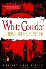 Tapa de White Corridor (Bryant & May Mysteries)