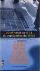 Tapa de Qué hacía yo el 11 de septiembre de 1973?