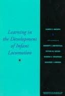 Tapa de Learning in the development of infant locomotion