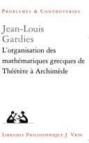Tapa de L' organisation des mathématiques grecques de Théétète à Archimède