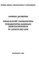Tapa de Działalność zagraniczna Towarzystwa Rozwoju Ziem Zachodnich w latach 1957-1970