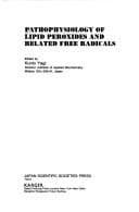 Tapa de Pathophysiology of lipid peroxides and related free radicals