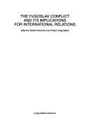 Tapa de The Yugoslav conflict and its implications for international relations (Europe and the Balkans international network)
