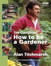 Tapa de The Complete How to Be a Gardener