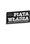 Tapa de Piąta władza, czyli, Kto naprawdę rządzi Polską?