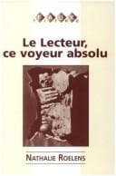 Tapa de Le lecteur, ce voyeur absolu