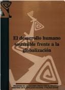 Tapa de El desarrollo humano sostenible frente a la globalización