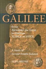 Tapa de Galilee: From Alexander the Great to Hadrian 323 Bce to 135 Ce