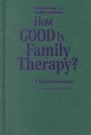 Tapa de How good is family therapy?