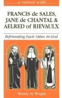 Tapa de A retreat with Francis de Sales, Jane de Chantal, and Aelred of Rievaulx