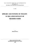 Tapa de Theory and patterns of tragedy in the later Novellen of Theodor Storm