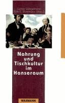 Tapa de Nahrung und Tischkultur im Hanseraum (Beiträge zur Volkskultur in Nordwestdeutschland) (German Edition)