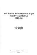 Tapa de The political economy of the sugar industry in Zimbabwe, 1920-90