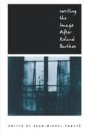 Tapa de Writing the image after Roland Barthes