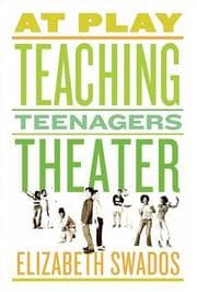 Tapa de At play ; teaching teenagers theater