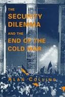 Tapa de The security dilemma and the end of the Cold War