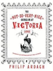 Tapa de Not-So-Very-Nice Goings On at Victoria Lodge