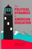 Tapa de The political dynamics of American education