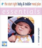 Tapa de The Start Right Baby and Toddler Meal Plan (Essentials)