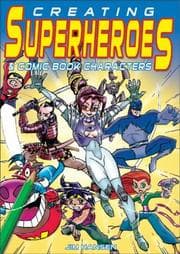 Tapa de Creating Superheroes and Comic Book Characters