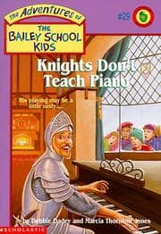 Tapa de Knights Don't Teach Piano (Adventures of the Bailey School Kids #29)