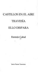 Tapa de Castillos en el aire ; Travesía ; Ello dispara