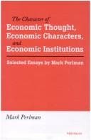 Tapa de The character of economic thought, economic characters, and economic institutions