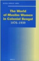 Tapa de The world of Muslim women in colonial Bengal, 1876-1939
