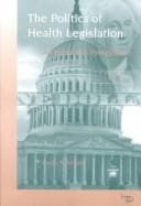 Tapa de The politics of health legislation